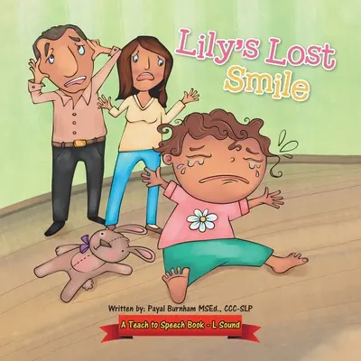 Zâmbetul pierdut al lui Lily: O carte de învățare a vorbirii - Lily's Lost Smile: A Teach to Speech Book