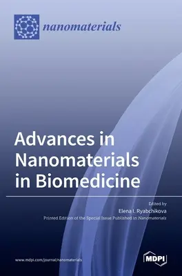 Progrese în domeniul nanomaterialelor în biomedicină - Advances in Nanomaterials in Biomedicine