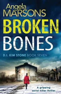 Broken Bones: Un thriller captivant cu criminali în serie - Broken Bones: A gripping serial killer thriller