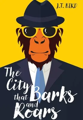 Orașul care latră și răcnește: Un mister detectivistic palpitant într-o lume a animalelor care merg și vorbesc - The City That Barks And Roars: A thrilling detective mystery in a world of walking talking animals