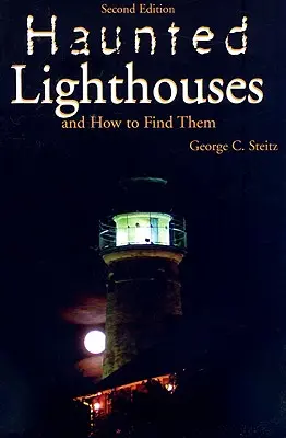 Faruri bântuite, ediția a doua - Haunted Lighthouses, Second Edition