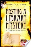 Hosting a Library Mystery: Un ghid de programare - Hosting a Library Mystery: A Programming Guide