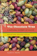 The Chocolate Tree: O istorie naturală a cacauei - The Chocolate Tree: A Natural History of Cacao