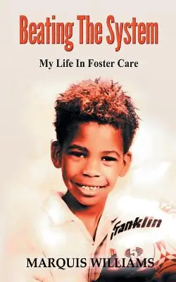 Învingând sistemul: Viața mea în centrul de plasament - Beating The System: My Life In Foster Care