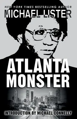 Monstrul din Atlanta: Wayne Williams și crimele de copii din Atlanta: Două romane misterioase John Jordan - Atlanta Monster: Wayne Williams and the Atlanta Child Murders: Two John Jordan Mystery Novels