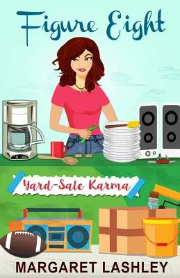 Figura opt: Yard-Sale Karma - Figure Eight: Yard-Sale Karma