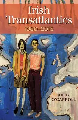 Transatlantica irlandeză, 1980-2015 - Irish Transatlantics, 1980-2015