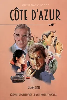 Cte d'Azur: Explorarea conexiunilor James Bond în sudul Franței - Cte d'Azur: Exploring the James Bond connections in the South of France
