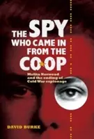 Spioana care a venit de la Co-Op: Melita Norwood și sfârșitul spionajului din Războiul Rece (The Spy Who Came in from the Co-Op: Melita Norwood and the Ending of Cold War Espionage) - The Spy Who Came in from the Co-Op: Melita Norwood and the Ending of Cold War Espionage