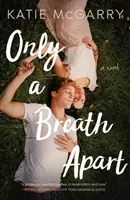 La o respirație distanță - Only a Breath Apart