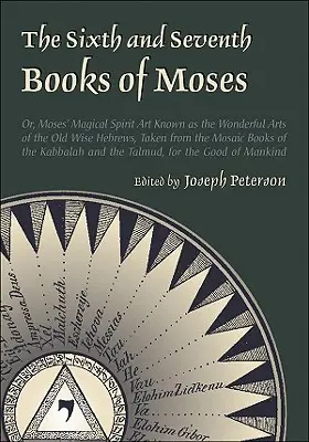 A șasea și a șaptea carte a lui Moise - Sixth and Seventh Books of Moses