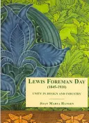 Lewis F. Day: Unitate în design și industrie - Lewis F. Day: Unity in Design and Industry