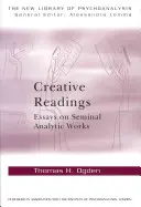 Lecturi creative: Eseuri despre lucrări analitice seminale - Creative Readings: Essays on Seminal Analytic Works