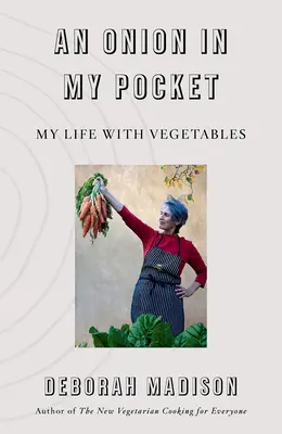 O ceapă în buzunarul meu: Viața mea cu legume - An Onion in My Pocket: My Life with Vegetables