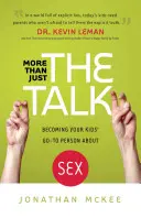 Mai mult decât o simplă discuție: Deveniți persoana de încredere a copiilor voștri în materie de sex - More Than Just the Talk: Becoming Your Kids' Go-To Person about Sex