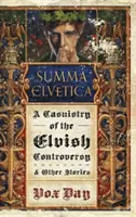 Summa Elvetica: O cazuistică a controversei elfilor - Summa Elvetica: A Casuistry of the Elvish Controversy