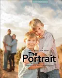 Portretul: Înțelegerea fotografiei de portret - The Portrait: Understanding Portrait Photography