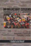 No Reluctant Citizens: Teaching Civics in K-12 Classrooms (hc)