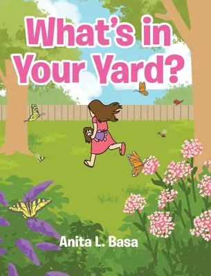 Ce este în curtea ta? - What's in Your Yard?