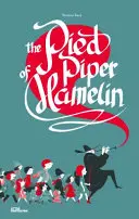 Flautistul din Hamelin - The Pied Piper of Hamelin