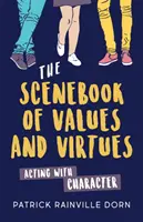 Caietul de scenă al valorilor și virtuților: Acționând cu caracter - Scenebook of Values and Virtues: Acting with Character