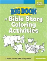 Carte mare de activități de colorat povești biblice pentru copilăria timpurie - Big Book of Bible Story Coloring Activities for Early Childhood