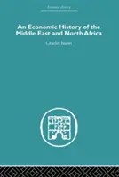 O istorie economică a Orientului Mijlociu și a Africii de Nord - An Economic History of the Middle East and North Africa
