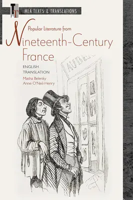 Popular Literature from Nineteenth-Century France (Literatura populară din Franța secolului al XIX-lea): Traducere în limba engleză - Popular Literature from Nineteenth-Century France: English Translation