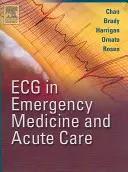 ECG în medicina de urgență și îngrijirea acută - ECG in Emergency Medicine and Acute Care