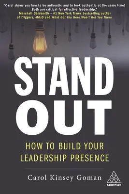 Ieșiți în evidență: Cum să vă construiți prezența de lider - Stand Out: How to Build Your Leadership Presence