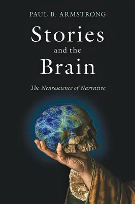 Poveștile și creierul: Neuroștiința narațiunii (The Neuroscience of Narrative) - Stories and the Brain: The Neuroscience of Narrative
