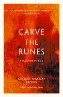 Carve the Runes - Poezii selectate - Carve the Runes - Selected Poems