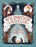 Wildwood Imperium - Cronicile Wildwood, Cartea III - Wildwood Imperium - The Wildwood Chronicles, Book III
