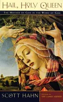 Ave, Sfântă Regină - Maica Domnului în Cuvântul lui Dumnezeu - Hail, Holy Queen - The Mother of God in the Word of God