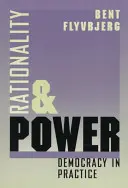 Raționalitate și putere: Democrația în practică - Rationality and Power: Democracy in Practice