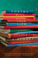 Poezia îți va salva viața: A Memoir - Poetry Will Save Your Life: A Memoir