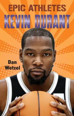 Atleți epici: Kevin Durant - Epic Athletes: Kevin Durant