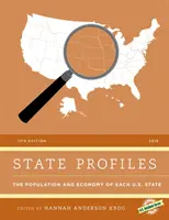State Profiles 2019: Populația și economia fiecărui stat american, ediția a 11-a - State Profiles 2019: The Population and Economy of Each U.S. State, 11th Edition