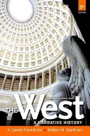 The West: A Narrative History, Volume Two: Since 1400