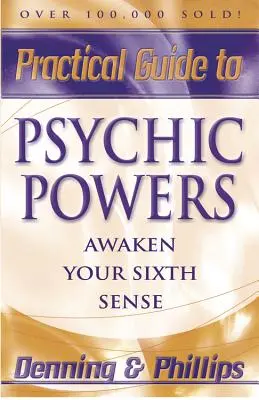 Ghid practic pentru puterile psihice: Trezește-ți al șaselea simț - Practical Guide to Psychic Powers: Awaken Your Sixth Sense