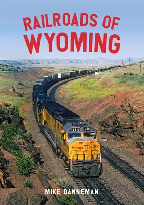 Căile ferate din Wyoming - Railroads of Wyoming