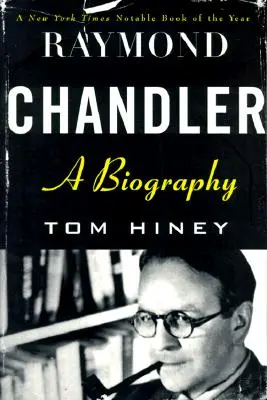 Raymond Chandler: O biografie - Raymond Chandler: A Biography