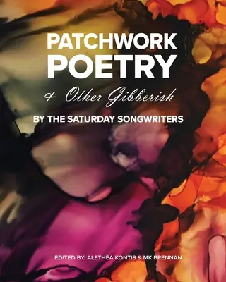 Patchwork Poetry and Other Gibberish de The Saturday Songwriters - Patchwork Poetry and Other Gibberish by The Saturday Songwriters