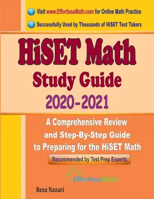 Ghid de studiu HiSET Math 2020 - 2021: O revizuire cuprinzătoare și un ghid pas cu pas pentru pregătirea pentru testul HiSET Math - HiSET Math Study Guide 2020 - 2021: A Comprehensive Review and Step-By-Step Guide to Preparing for the HiSET Math