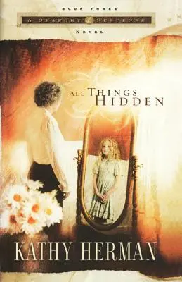 Toate lucrurile ascunse - All Things Hidden