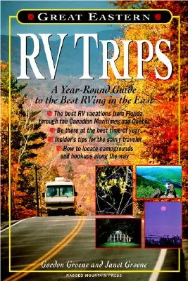Great Eastern RV Trips: Un ghid pe tot parcursul anului pentru cele mai bune excursii în Est - Great Eastern RV Trips: A Year-Round Guide to the Best RVing in the East