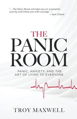 The Panic Room: Panica, anxietatea și arta de a minți pe toată lumea - The Panic Room: Panic, Anxiety, and the Art of Lying to Everyone