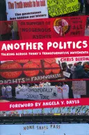 O altă politică: Vorbind cu mișcările transformative de astăzi (Talking Across Today's Transformative Movements) - Another Politics: Talking Across Today's Transformative Movements