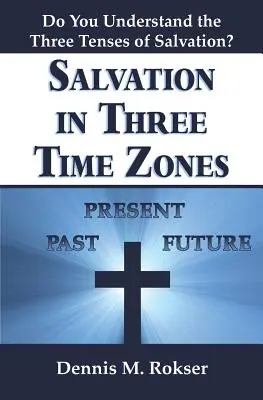 Salvarea în trei zone temporale - Salvation in Three Time Zones