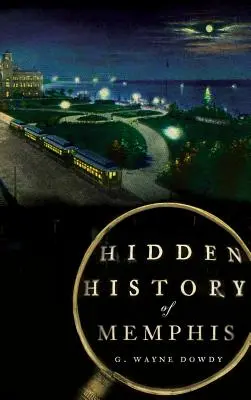 Istoria ascunsă a orașului Memphis - Hidden History of Memphis